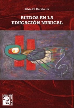 Ruidos en la educación musical - Silvia Carabetta