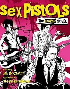 Sex Pistols - La novela gráfica del rock - Jim McCarthy / Steve Parkhouse - Libro