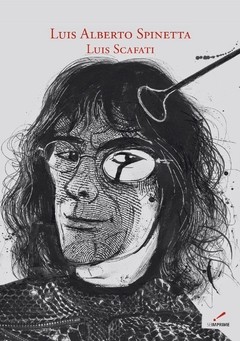 Luis Alberto Spinetta - Luis Scafati (ilustraciones) - Libro