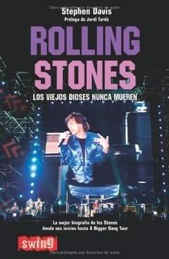 Rolling Stones - Los viejos dioses nunca mueren - Stephen Davis - Libro
