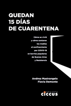 Quedan 15 días de cuarentena - Andrea Mastrangelo y Flavia Demonte