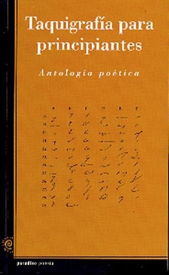 Taquigrafía para principiantes - Antología Poética - Libro