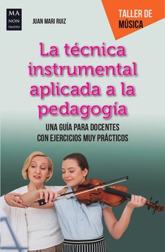 La técnica instrumental aplicada a la pedagogía - Juan Mari Ruiz - Libro