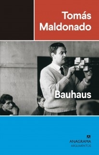 Bauhaus - Tomás Maldonado - Libro