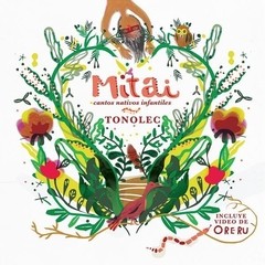 Tonolec - Mitaí - Cantos nativos infantiles - CD