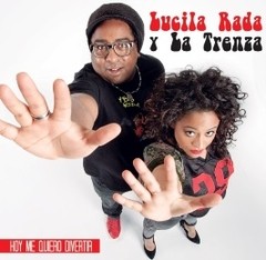 Lucila Rada y La Trenza - Hoy me quiero divertir - CD