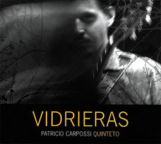 Patricio Carpossi Quinteto - Vidrieras - CD