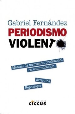 Periodismo violento - Gabriel Fernandez - Libro