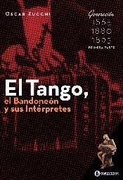 El Tango, el bandoneón y sus intérpretes - Tomo III - Oscar Zucchi