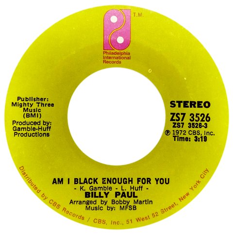 7" Billy Paul - Am I Black Enough For You/I'm Gonna Make It This Time (Original Press) [VG]