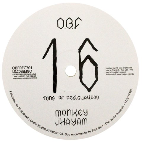 7" Monkey Jhayam ft. OBF - 16 Tons of Desigualidad/Resistancia Dub [NM]