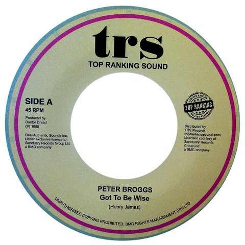7" Peter Broggs - Got To Be Wise/Got To Be Dub [NM]