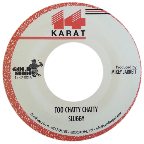 7" Sluggy - Too Chatty Chatty/Version [NM]