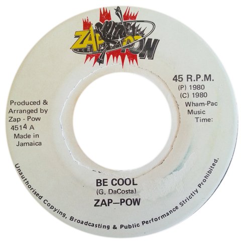 7" Zap Pow - Be Cool/Cooler Cool (Original Press) [VG+]