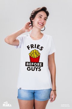 Camiseta fries before guys - MinKa Camisetas Feministas