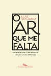 O ar que me falta: História de uma curta infância e de uma longa depressão