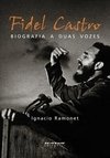 FIDEL CASTRO - BIOGRAFIA A DUAS VOZES