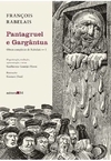 Pantagruel e Gargântua - Obras Completas de Rabelais 1