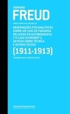 SIGMUND FREUD - OBRAS COMPLETAS - VOL. 10 - Observações psicanalíticas sobre um caso de paranoia relatado em autobiografia ("O caso Schreber"), artigos sobre técnica e outros textos (1911-1913)