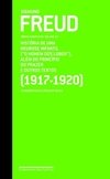 SIGMUND FREUD - OBRAS COMPLETAS - VOL. 14 - História de uma neurose infantil ("O homem dos lobos", além do princípio do prazer e outros textos (1917-1920)