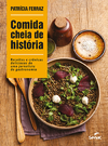 COMIDA CHEIA DE HISTÓRIA - 1ª ED.