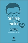 Ser livre com Sartre