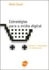 Estratégias para a Mídia Digital. Internet, Informação e Comunicação