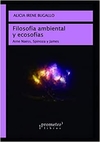 Filosofía ambiental y ecosofías: Arne Naess, Spinoza y James: