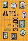 ANTES E DEPOIS - Um dia decisivo na vida de grandes brasileiros, quando pequenos