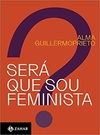 Será que sou feminista?