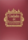 Ciudades del Renacimiento (Espanhol)