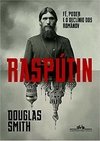 RASPÚTIN: FÉ, PODER E O DECLÍNIO DOS ROMANOV