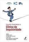 PSIQUIATRIA, SAÚDE MENTAL E A CLÍNICA DA IMPULSIVIDADE