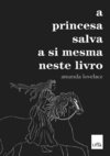 A PRINCESA SALVA A SI MESMA NESTE LIVRO