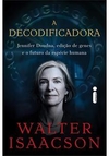 A DECODIFICADORA: JENNIFER DOUDNA, EDIÇÃO DE GENES E O FUTURO DA ESPÉCIE HUMANA