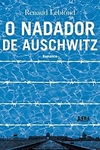 O Nadador de Auschwitz: Romance