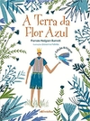 A Terra da Flor Azul