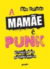 A Mamãe E Punk