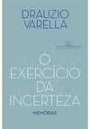 O EXERCICIO DA INCERTEZA: MEMORIAS - 1ªED.(2022)