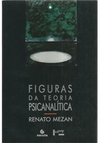 FIGURAS DA TEORIA PSICANALITICA - 1ªED.(1995)