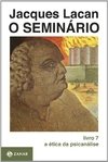 SEMINÁRIO 7 - A ÉTICA DA PSICANÁLISE