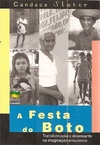 FESTA DO BOTO, A: TRANSFORMAÇÃO E DESENCANTO NA IMAGINAÇÃO AMAZÔNICA