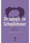 Desapegar-se com Schopenhauer - 1ªED. (2021)