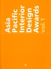 Asia Pacific Interior Design Awards vol. 1