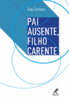 Pai ausente, filho carente