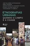 Etnografias urbanas: Quando o campo é a cidade