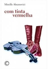 COM TINTA VERMELHA - 1ªED.(2016)
