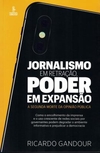 Jornalismo em Retração, Poder em Expansão - a segunda morte da opinião pública