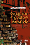 948 dias do gueto de Varsóvia, Os