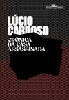 CRÔNICA DA CASA ASSASSINADA